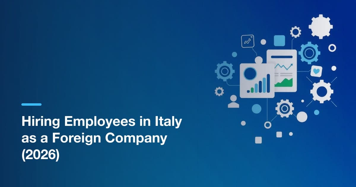 Hiring Employees in Italy as a Foreign Company (2026)
