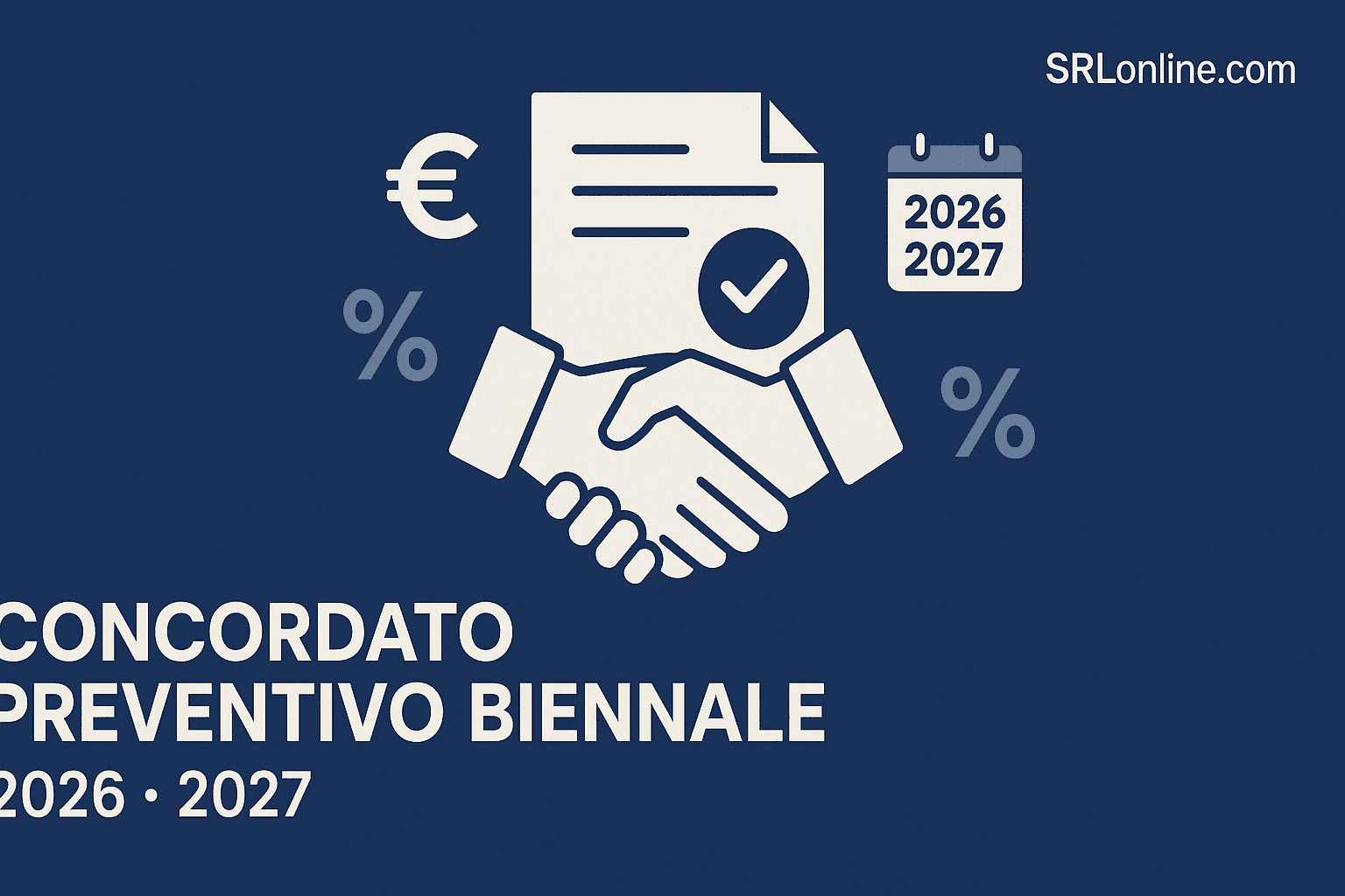 Concordato Preventivo Biennale 2026-2027 per SRL: guida completa