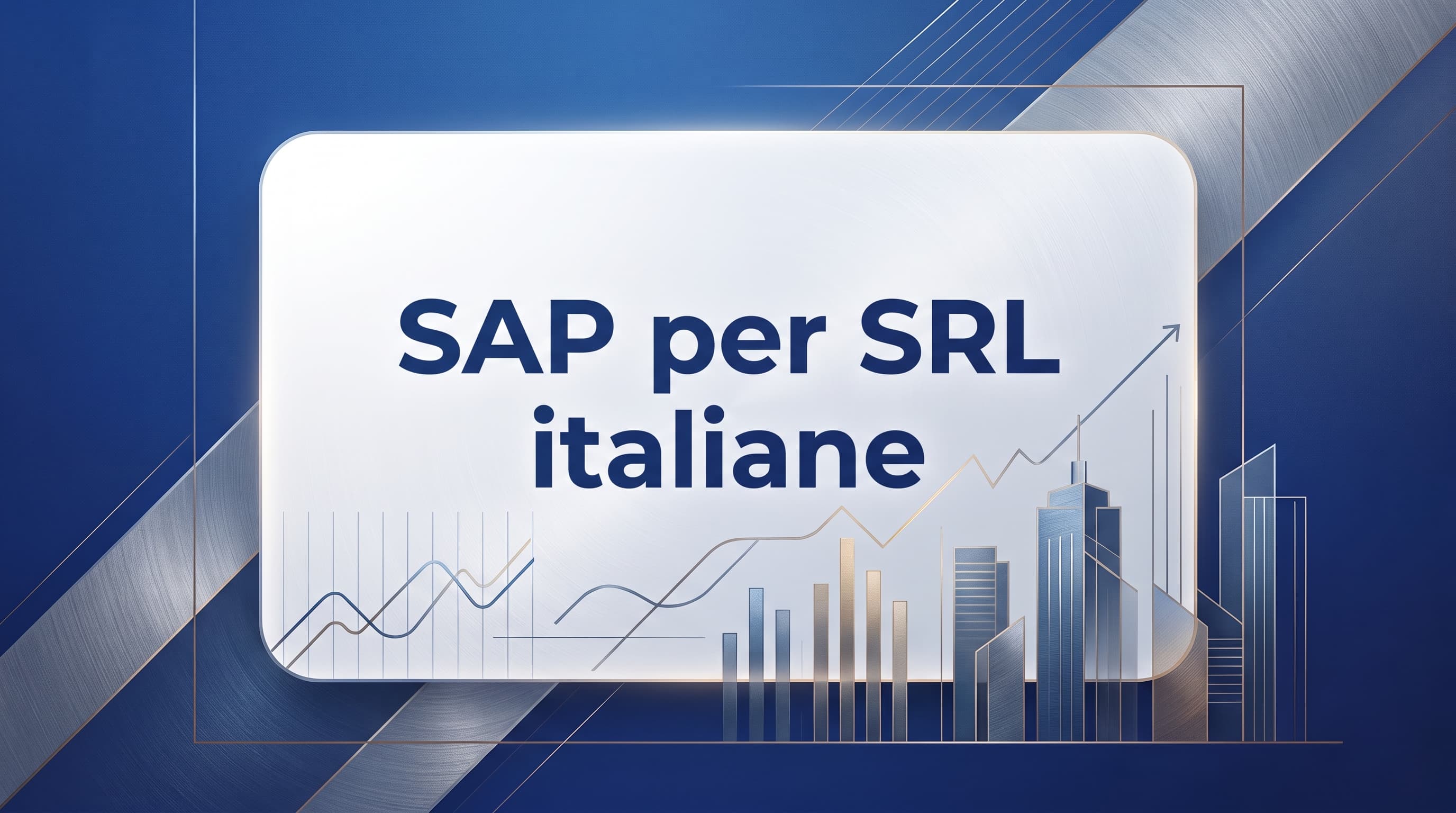 SAP per SRL italiane: guida completa a Business One, S/4HANA Cloud e localizzazione Italia