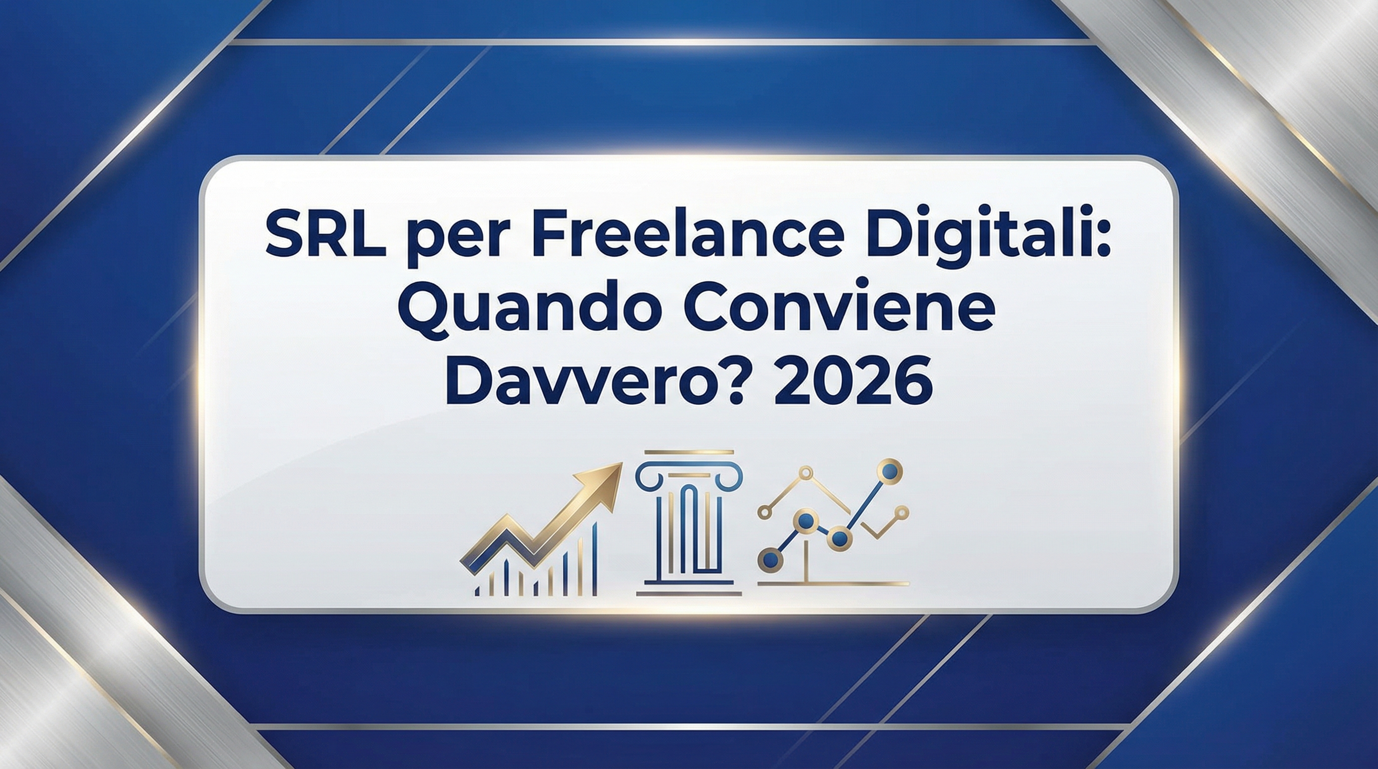 SRL per Freelance Digitali: Quando Conviene Davvero? (Guida 2026)